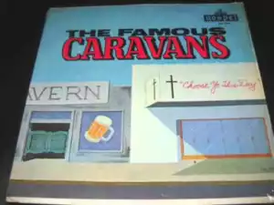 The Caravans - Choose Ye This Day
